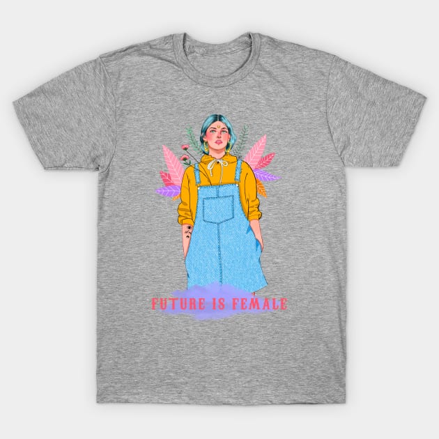 Future is Female T-Shirt by natsinmiedo